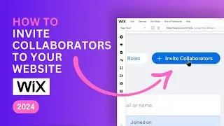 How to Invite Collaborators to Your Website in Wix &ndash; 2024 Beginner Tutorial