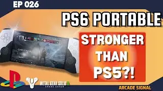 Arcade Signal Ep 026 &mdash; PS6 Handheld Rumor, Destiny 2 Rewards Reversed, MGS Delta Patch, Retro Rewind