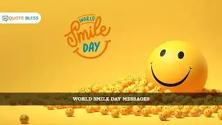 World Smile Day Messages and Captions 2025 | Spread Joy with QuoteBless