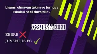 Football Manager 2021 Lisans Sorunu &Ccedil;&ouml;z&uuml;m&uuml; | Kul&uuml;pler ve Ligler GER&Ccedil;EK İSİM YAMASI KURULUMU