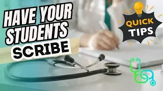 Have Your Student Scribe For You! Tips for Preceptors