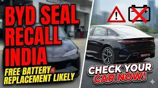 BIG NEWS: BYD Seal Recall in India! Free Battery Replacement? ⚡️🚗