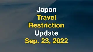 Japan Travel Restriction Update Sep 23, 2022