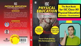 ISC Physical Education -The Book for Class XII ISC- Semester  1 Examination@PEWorlds
