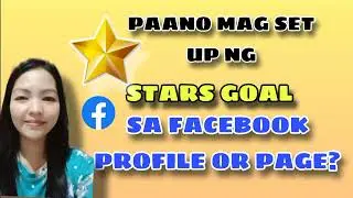 Paano mag set up ng stars goal sa Facebook profile or page?