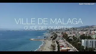 Ville de Malaga – Guide des quartiers