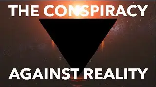 The Hidden War on Reality