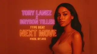 Tory Lanez x Bryson Tiller Type Beat - Next Move