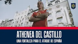 Athenea del Castillo: una 'fortaleza' para el ataque de España | 🔴 SEFUTBOL