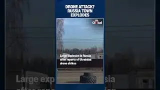 Massive Blast Rocks Russia After Ukraine's Drone Strike | Russia Ukraine War  | Ukraine Attack