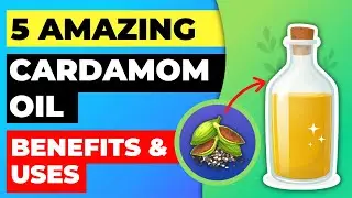 Top 5 Benefits and Uses of Cardamom Oil for Optimal Health