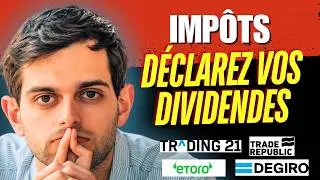 Imp&ocirc;ts 2025: comment d&eacute;clarer ses dividendes (et &Eacute;VITER LES ERREURS)