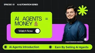Episode 01 | Future of Online Earning by Selling AI Agents & Automation Explained ( Beginner Guide )