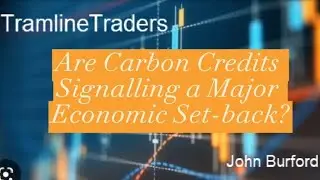Are Carbon Credits Signalling a Major Economic Set-back?