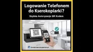Logowanie Telefonem do Kserokopiarki? 📱 | RICOH Smart Integration (RSI) Autoryzacja
