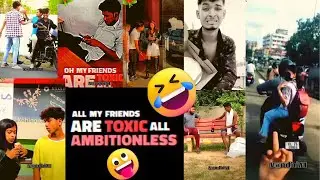 all friends are toxic !! All my friends are toxic😂 Treading Reels All my friends are toxic😂