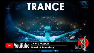 Jawis Fallon - Break A Boundary (Trance) | HD Videoclip