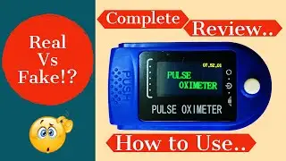 Pulse Oximeter complete review || Real Vs Fake || How to Use || Epi#70