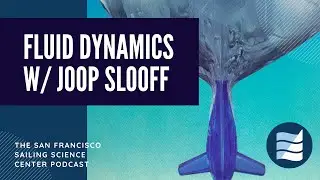 Joop Slooff on the Science Behind Sailing, Fluid Dynamics, and the Wing Keel