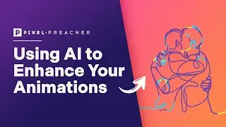 Use AI to Enhance Your Animations
