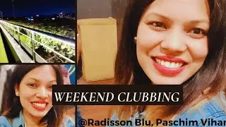 Weekend fun| Birthday month|Radisson Blu Paschim Vihar|The Theatre Lounge&Club|Belly Dance|Till 5AM
