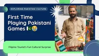 🎮 My First Time Playing Pakistani Street Games | Filipino Tourist & OFW Experience