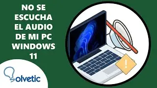 No se Escucha el Audio de mi PC Windows 11 ✅ SOLUCION
