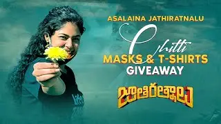 Chitti Masks & T-Shirts Giveaway | Asalaina Jathiratnalu | Faria Abdullah | Naveen Polishetty