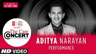 The Care Concert - Aditya Narayan | PM CARES FUND | T-Series | Red FM
