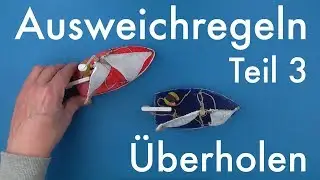 Ausweichregeln Teil 3 - Überholen | Segelkurs #18
