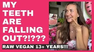 Is The Raw Food Diet Causing My Teeth To Fall Out!?!?! 😳
