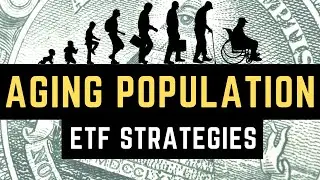 ETF Battles: The Aging Population Trend and ETFs Targeting Them