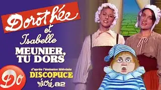 Dorothée et Isabelle - Meunier, tu dors | Discopuce | LE JARDIN DES CHANSONS