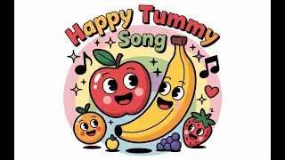 Happy Tummy Song 🍎🍌 | Yummy Food Song for Kids | Fun Nursery Rhymes & Baby Songs