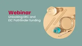 Webinar | Unlocking ERC and EIC Pathfinder funding