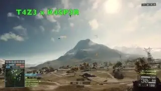 Battefield4MontageTrick#2/TeamPlay/T4Z3 x K4SP3R