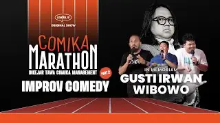 IN MEMORIAM GUSTIWIW, Gusti Gendut Lincah - Improv Comedy Gonta-Ganti oleh COMIKA CIRCUS