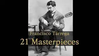 Francisco T&aacute;rrega - Masterpieces | CLASSICAL GUITAR
