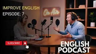 Изучайте английский с помощью подкаста &laquo;Разговоры&raquo;, эпизод 7 | Подкаст на английском для начинающих | Ток-шоу на английском