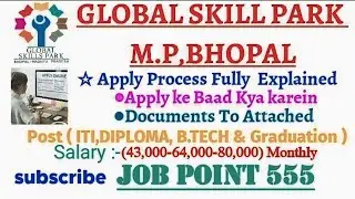 GLOBAL SKILL PARK M.P, BHOPAL  APPLY PROCESS  @jobpoint555 ITI ALL TRADE RECRUITMENT