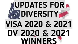 DIVERSITY VISA 2020 & 2021 UPDATE'S