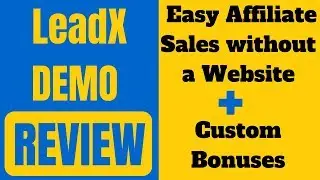 Leadx Review!!! Leadx Demo!!! Easy Affiliate Sales without a Website + Custom Bonuses