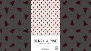 Berry & Pine Fabric Collection by Lella Boutique