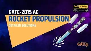 GATE AE 2015 ROCKET PROPULSION Detailed Solutions by Abrar Sir