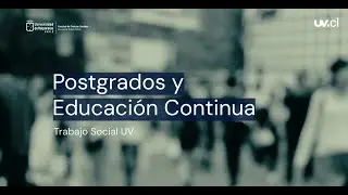 Postgrados Escuela de Trabajo Social - Universidad de Valpara&iacute;so: Excelencia y Compromiso Social