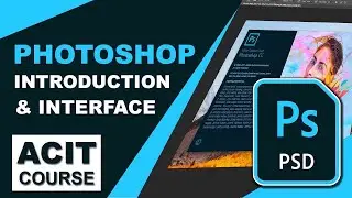 Advanced CIT Course - What is Photoshop? - Interface to Photoshop - CIT Course Class-74