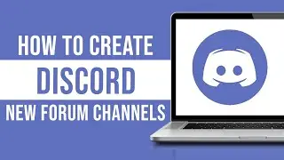 How To Create Discord New Forum Channels (Tutorial)
