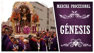 Marcha Procesional: Genesis (HQ)