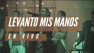 Levanto mis manos | en vivo | CMM Music