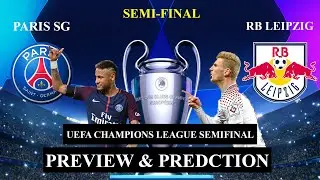 Psg vs Rb Leipzig | Quarter FInal | champions league Match Preview & Predictions | 2020 #psg